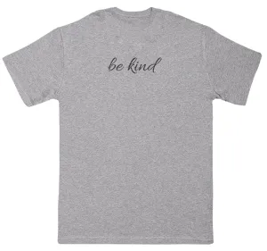 Be Kind - Kids Oversized Comfy T-Shirt